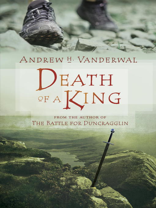 Title details for Death of a King by Andrew H. Vanderwal - Available